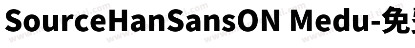 SourceHanSansON Medu字体转换
